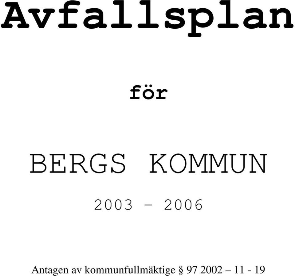 2003-2006 Antagen av