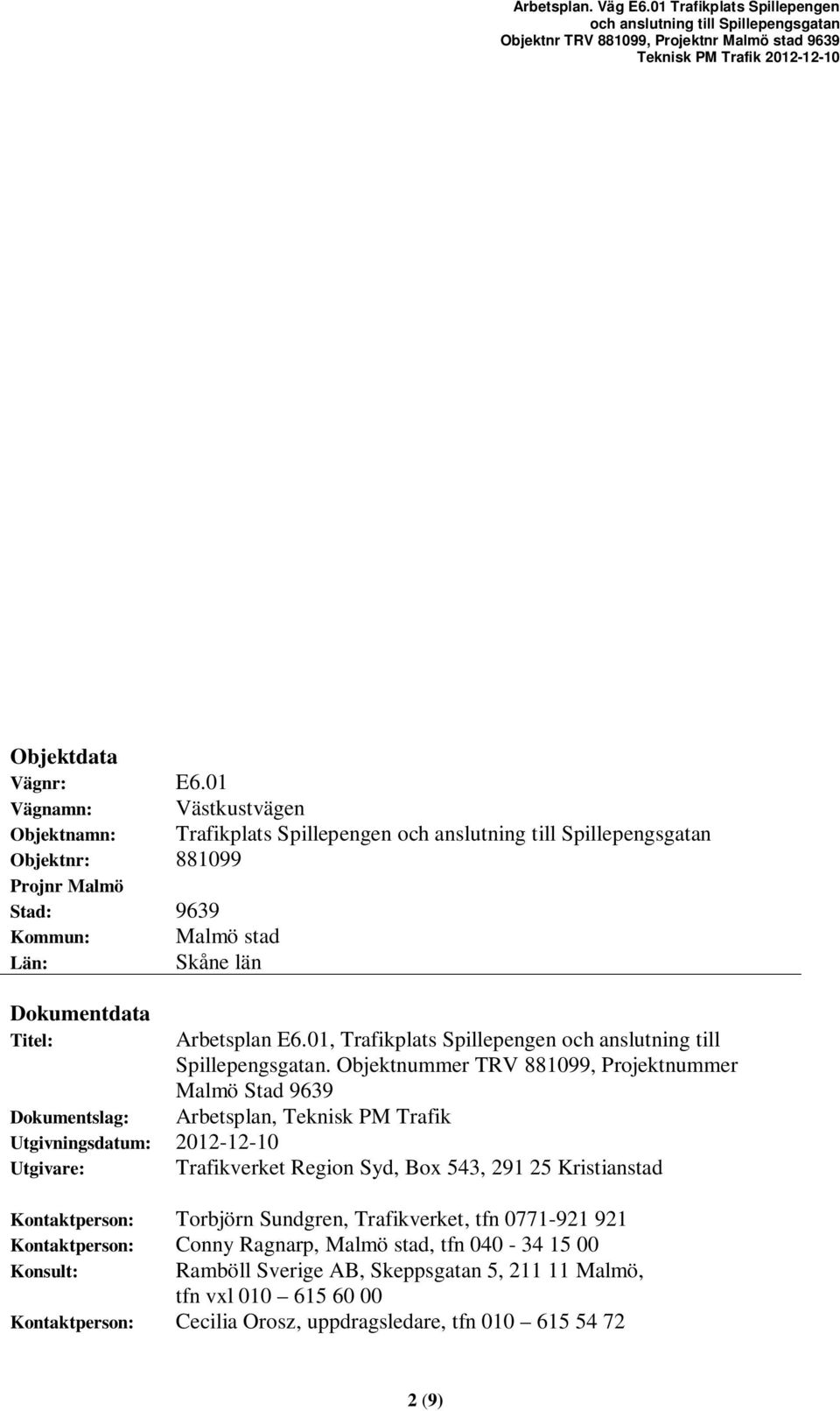 Arbetsplan E6.01, Trafikplats Spillepengen och anslutning till Spillepengsgatan.