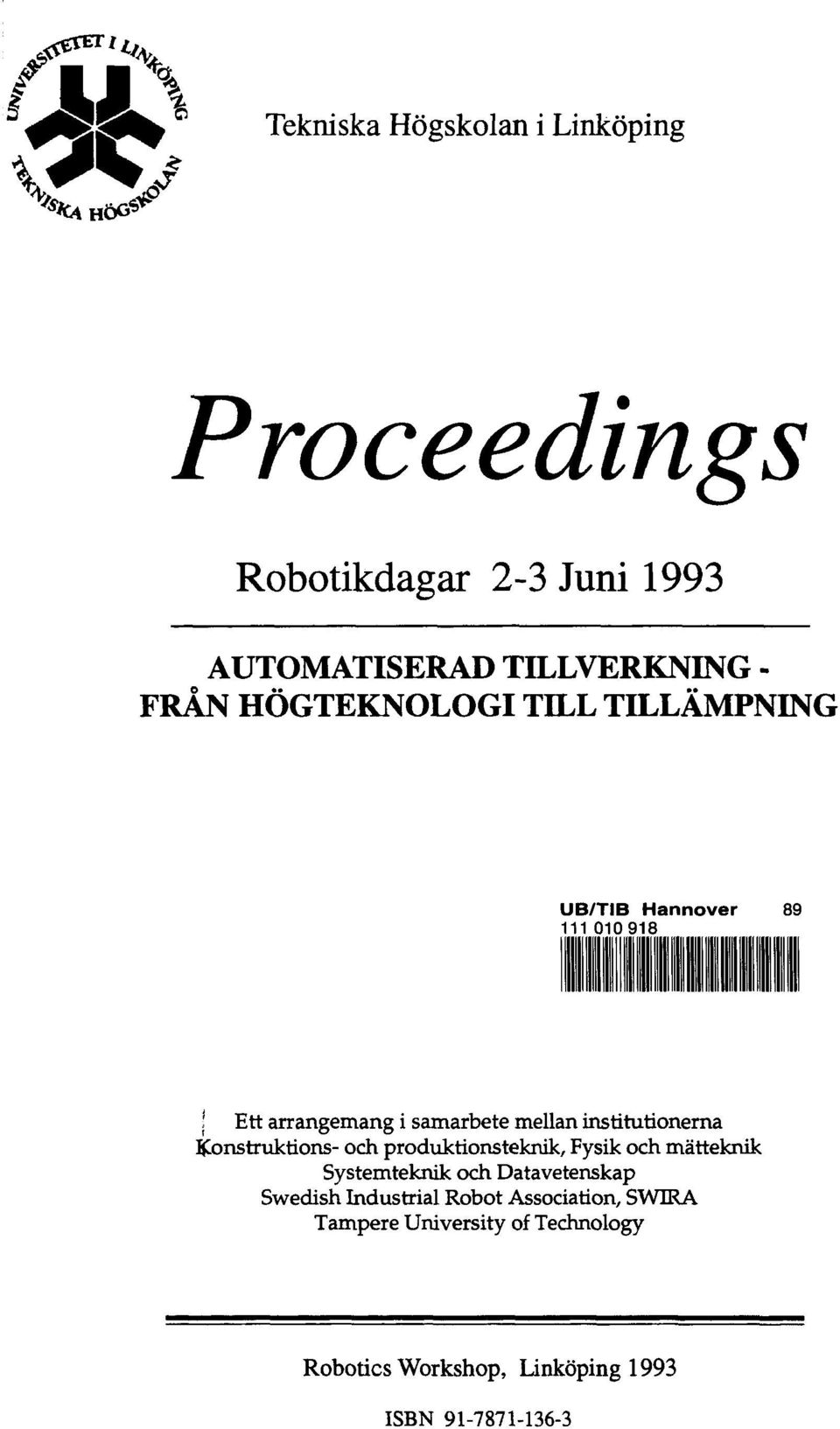 institutionema Ifonstruktions- och produktionsteknik, Fysik och matteknik Systemteknik och Datavetenskap