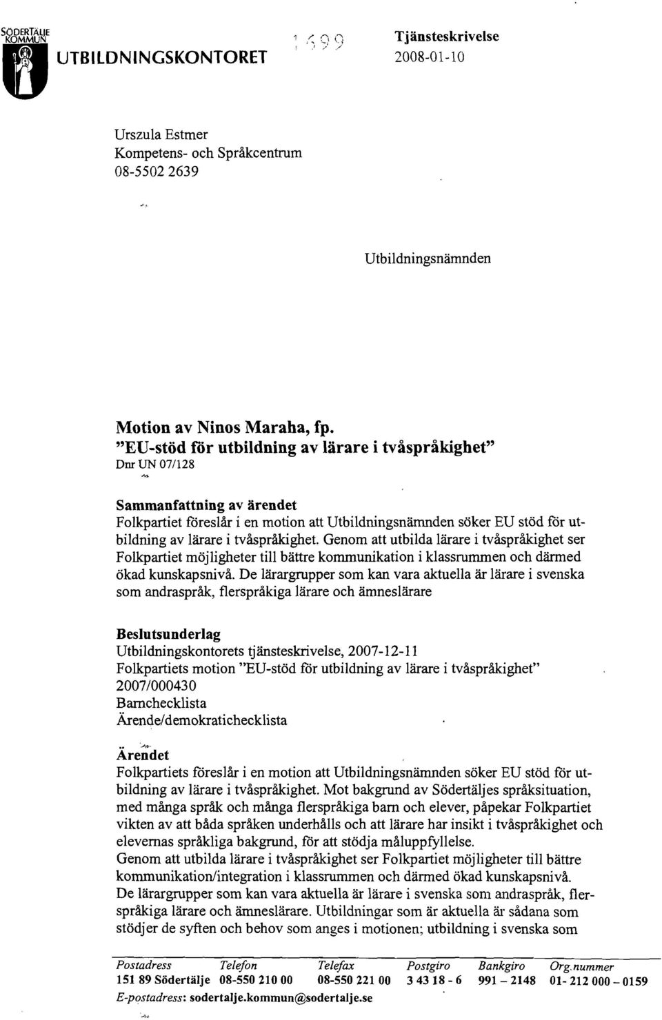 Genom att utbilda lärare i tvåspråkighet ser Folkpartiet möjligheter till bättre kommunikation i klassrummen och därmed ökad kunskapsnivå.