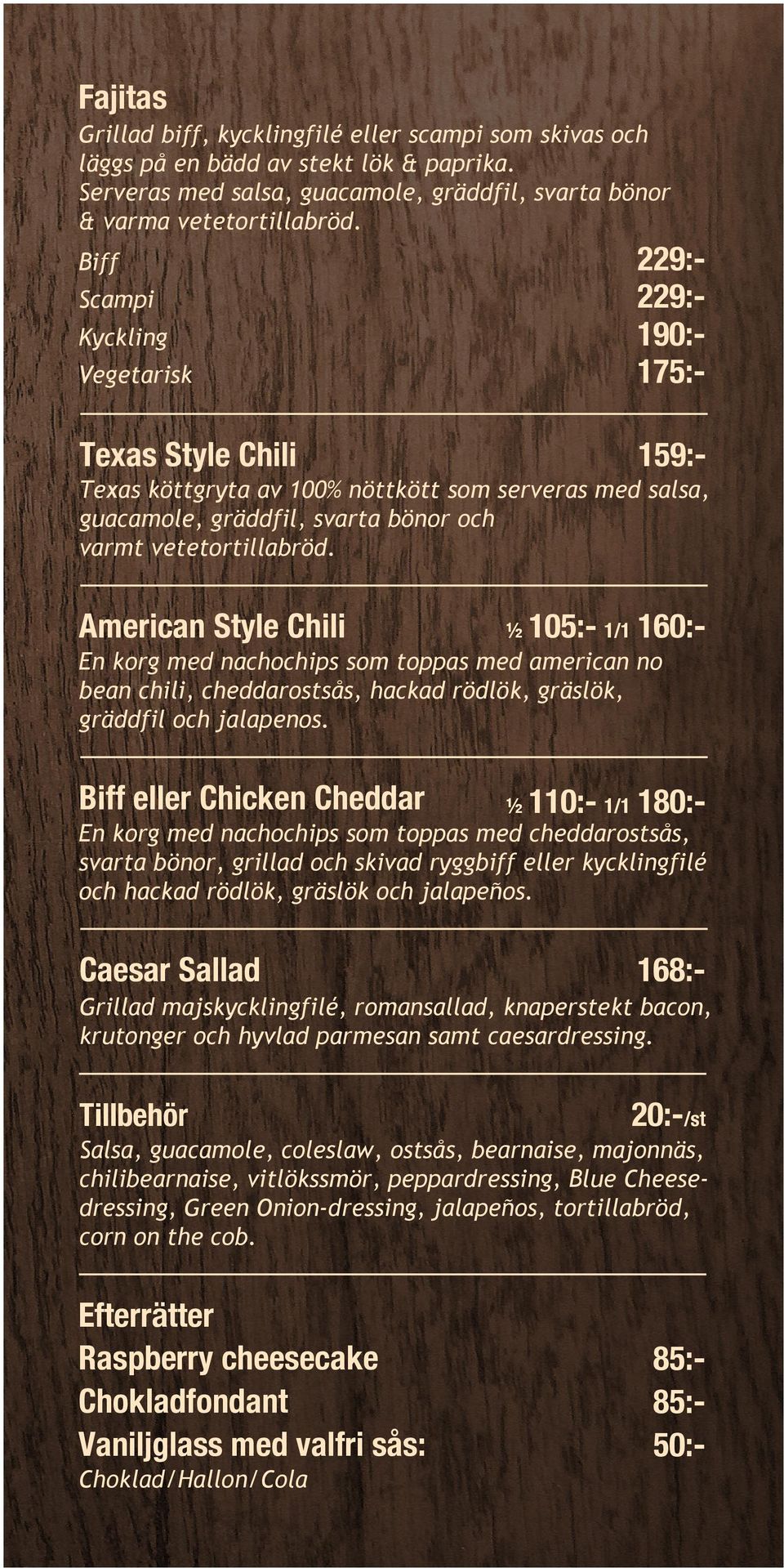 American Style Chili Biff eller Chicken Cheddar 105:- 1/1 160:- En korg med nachochips som toppas med american no bean chili, cheddarostsås, hackad rödlök, gräslök, gräddfil och jalapenos.