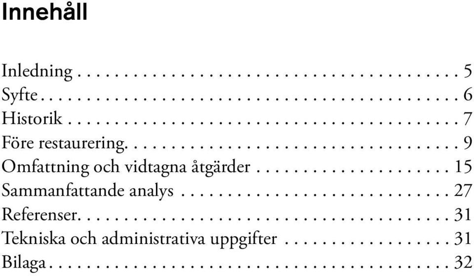...15 Sammanfattande analys...27 Referenser.