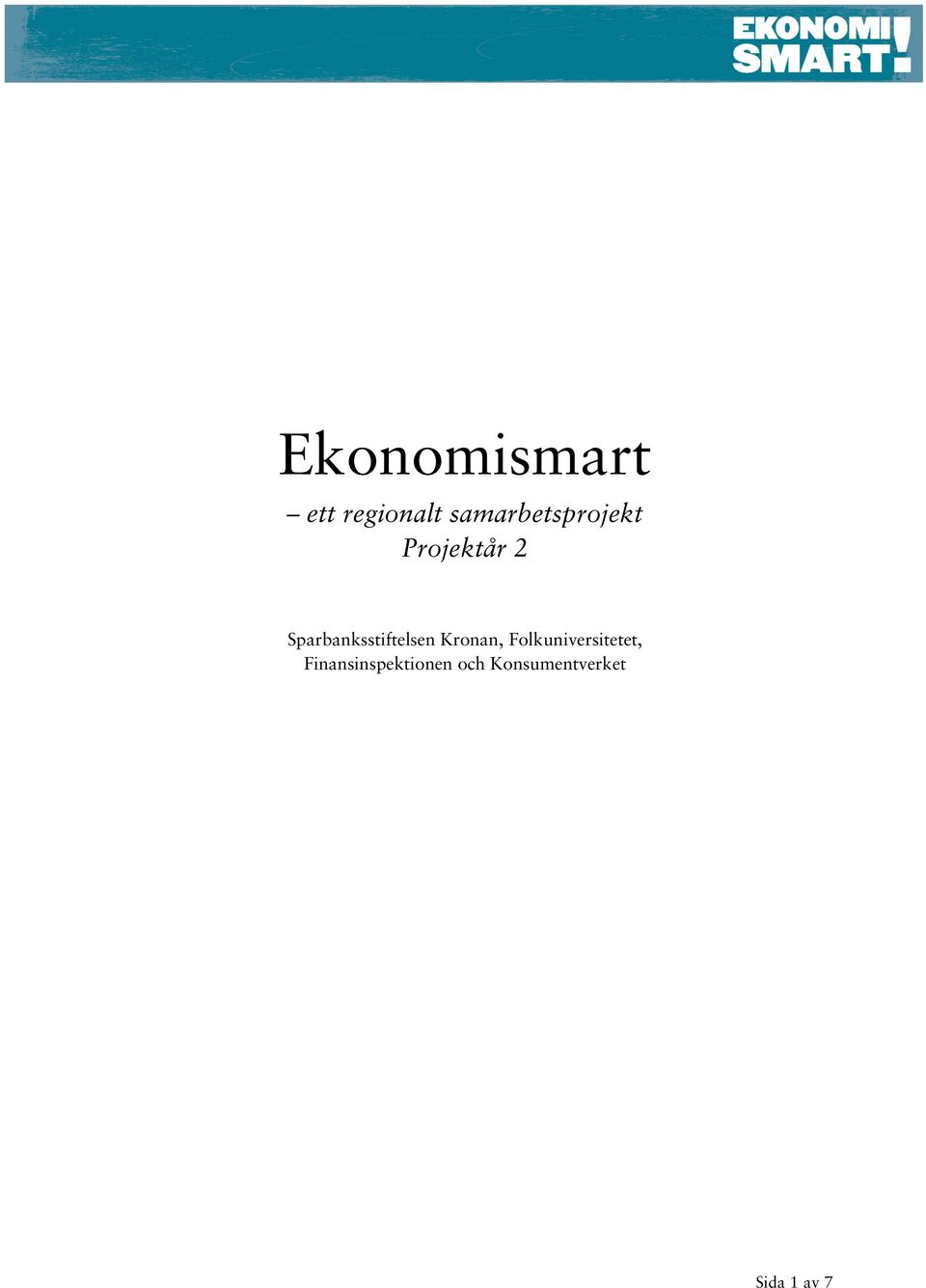 Sparbanksstiftelsen Kronan,