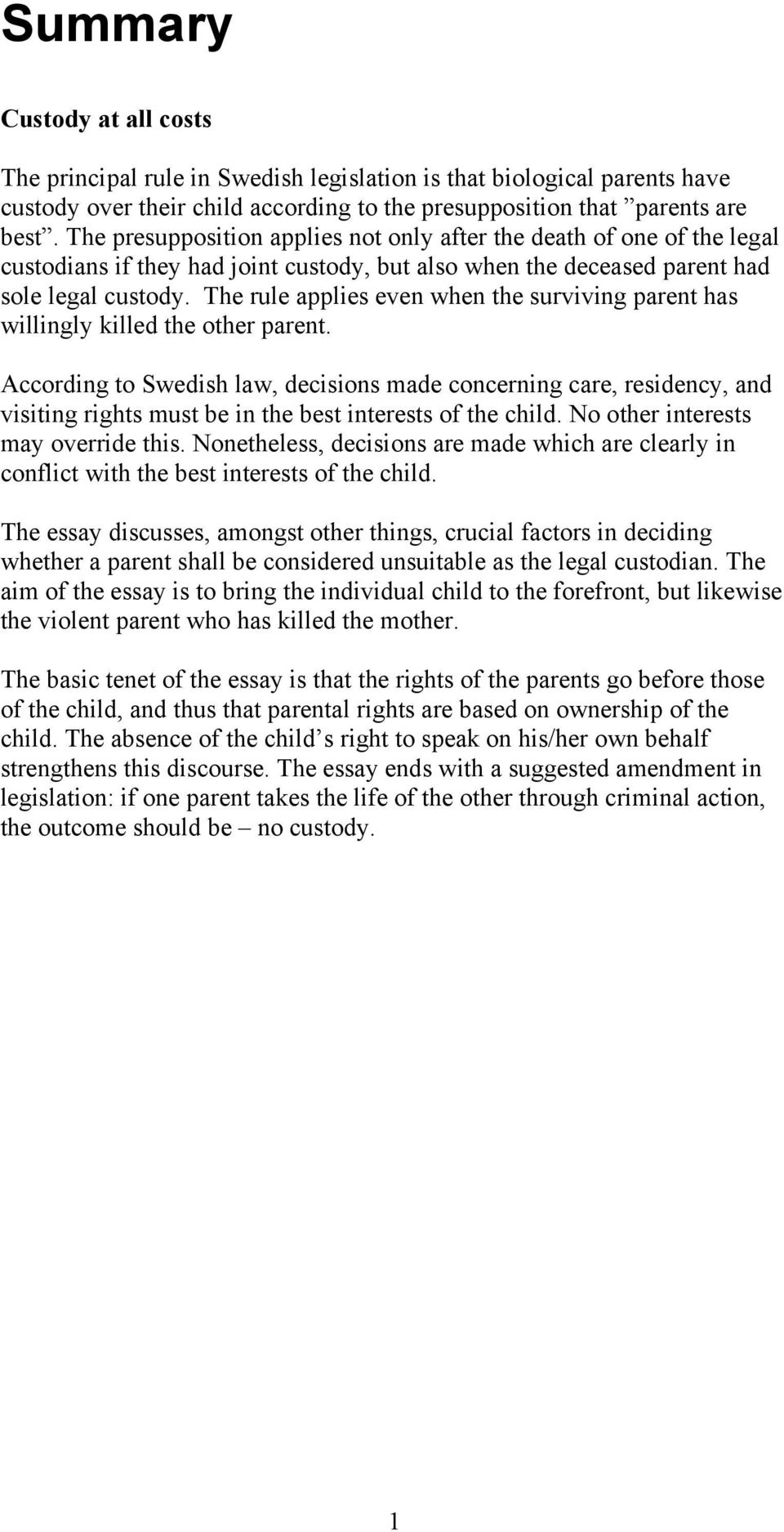 The rule applies even when the surviving parent has willingly killed the other parent.