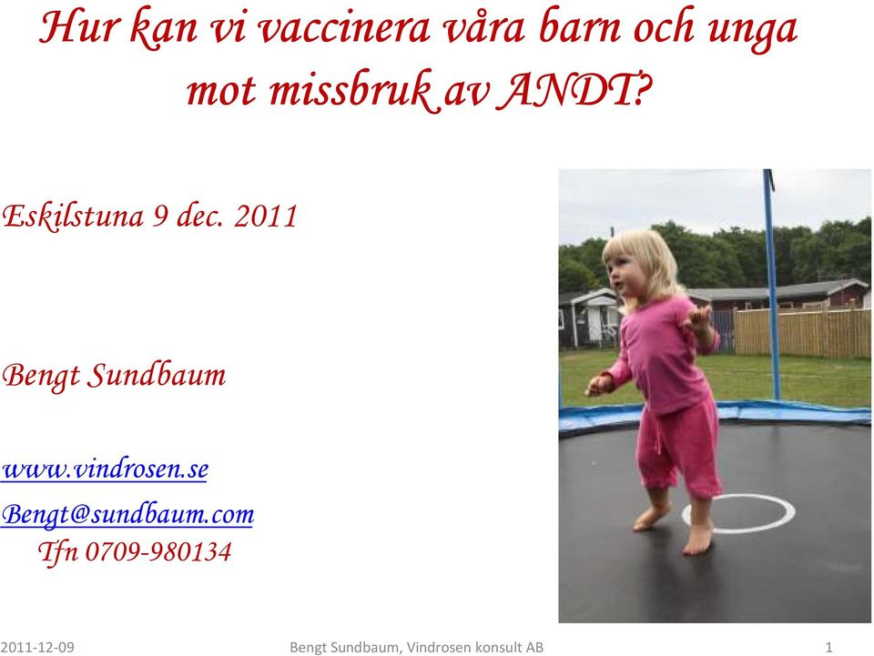 2011 Bengt Sundbaum www.vindrosen.