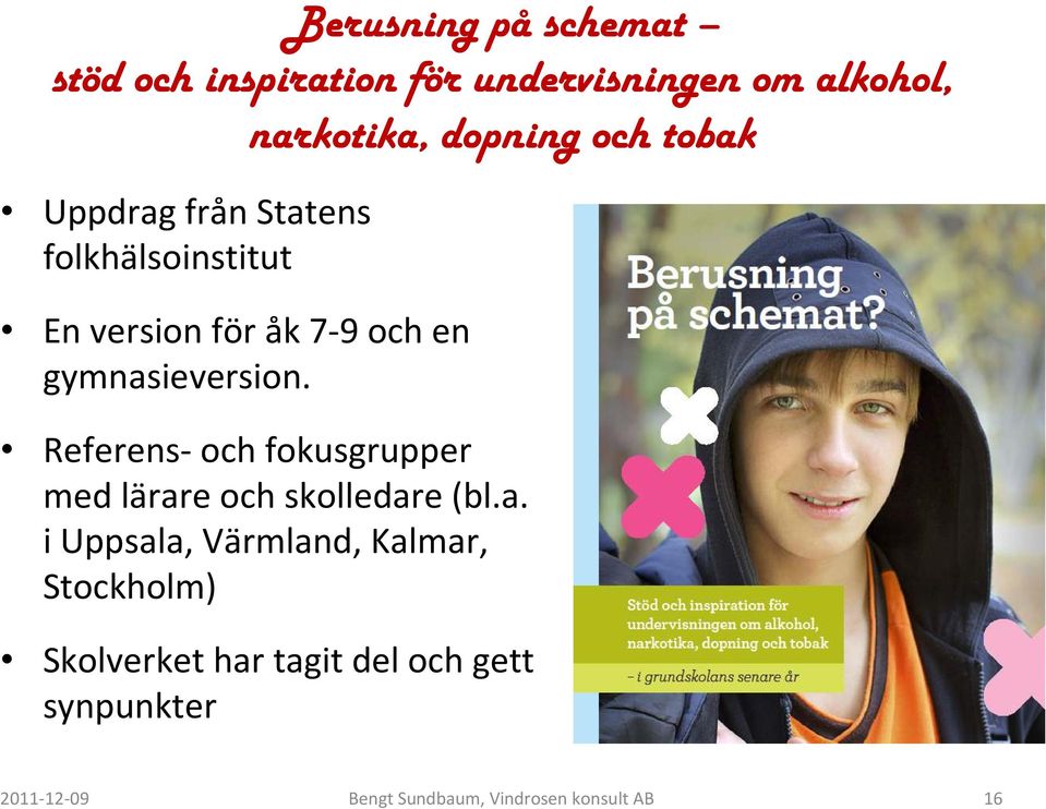 Referens-och fokusgrupper med lärar