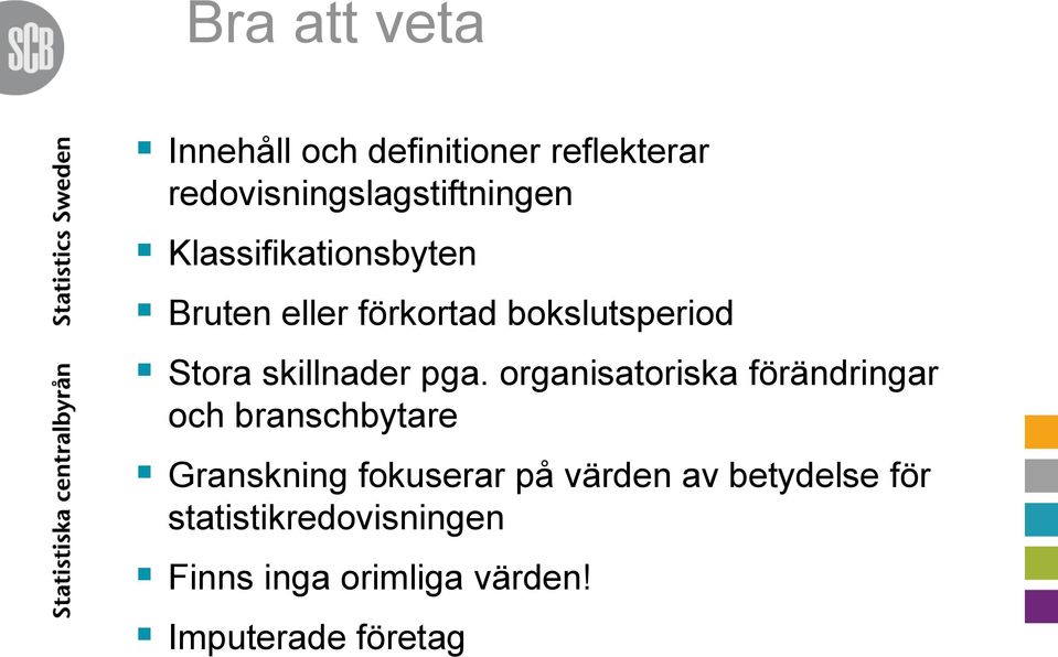 organisatoriska förändringar och branschbytare Granskning fokuserar på värden av