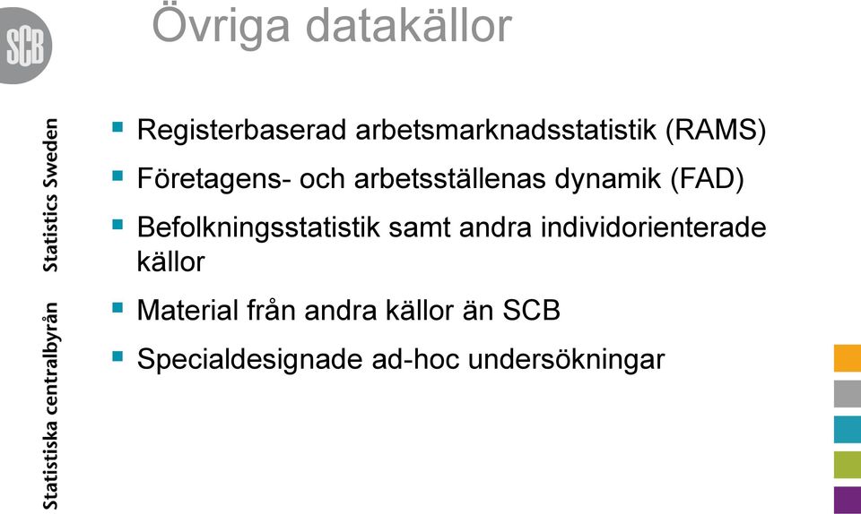 Befolkningsstatistik samt andra individorienterade källor