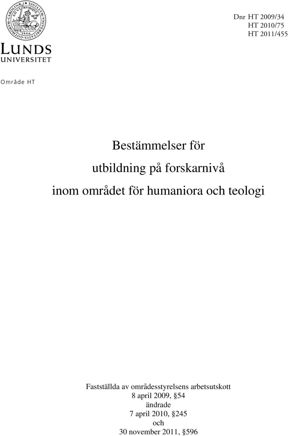 teologi Fastställda av områdesstyrelsens arbetsutskott 8