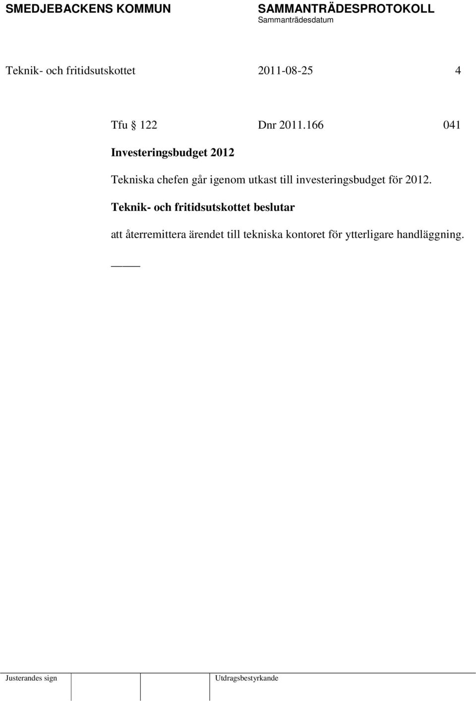 utkast till investeringsbudget för 2012.