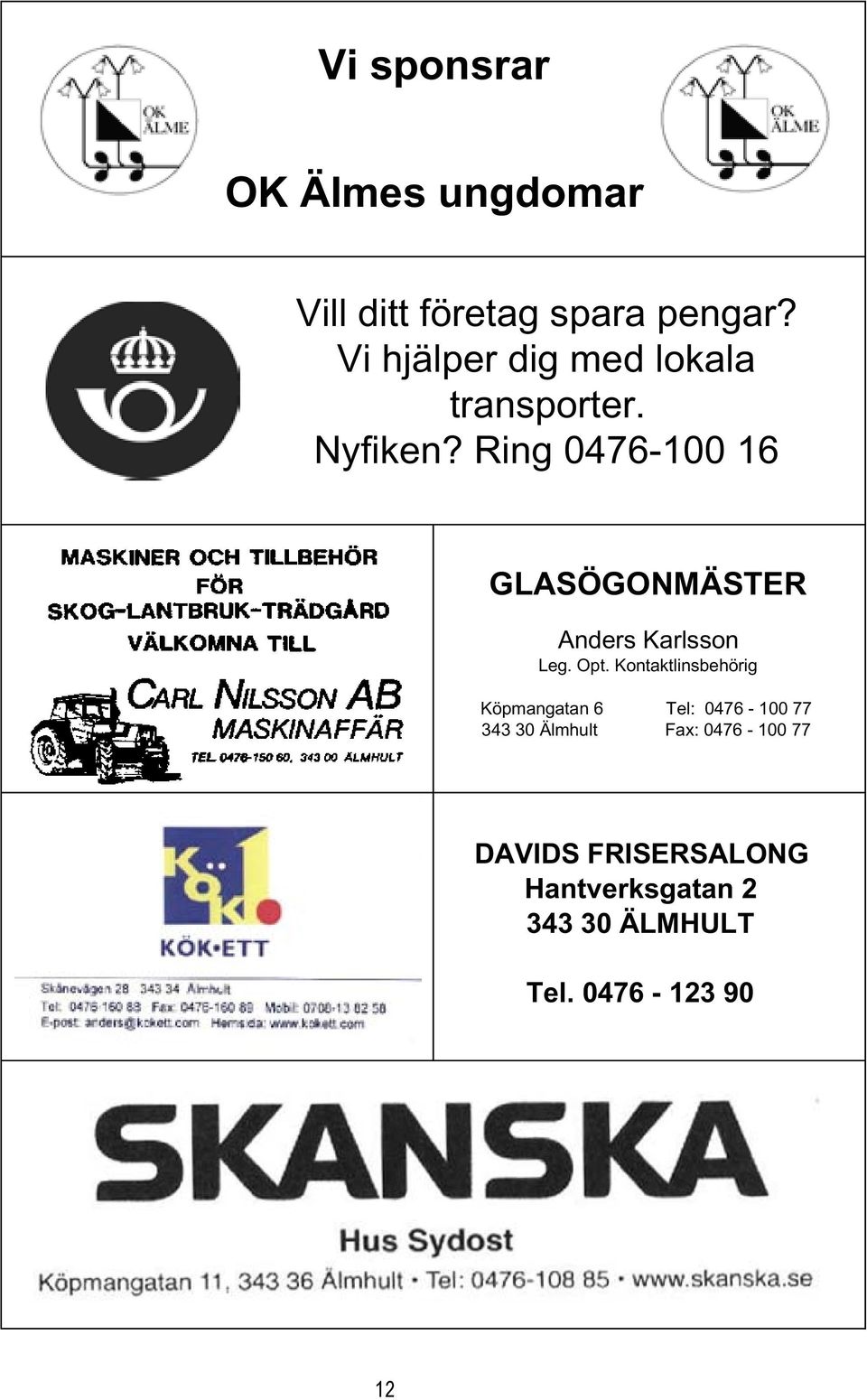 Ring 0476-100 16 GLASÖGONMÄSTER Anders Karlsson Leg. Opt.