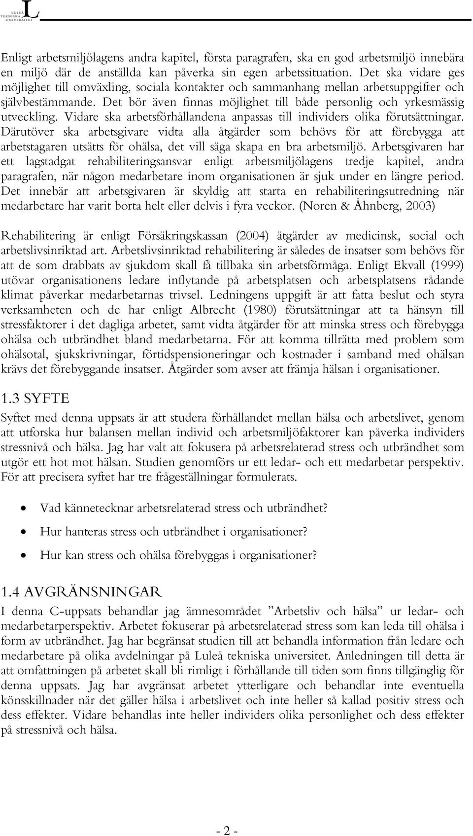 hur påverkar arbetsmiljön personalens hälsa hur påverkar arbetsmiljön personalens hälsa