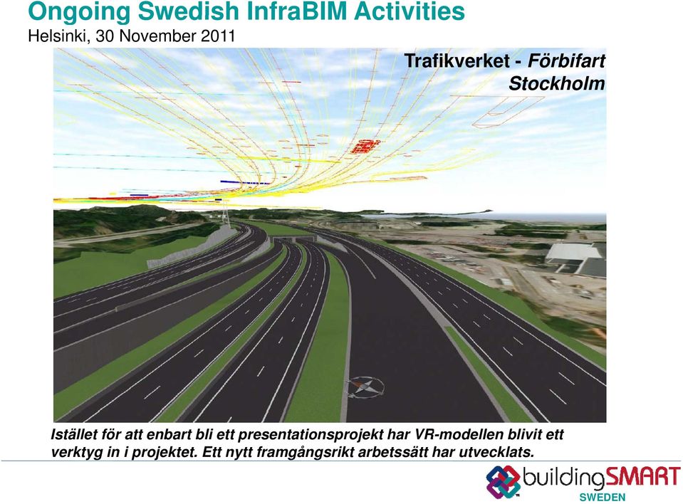 VR-modellen blivit ett verktyg in i projektet.