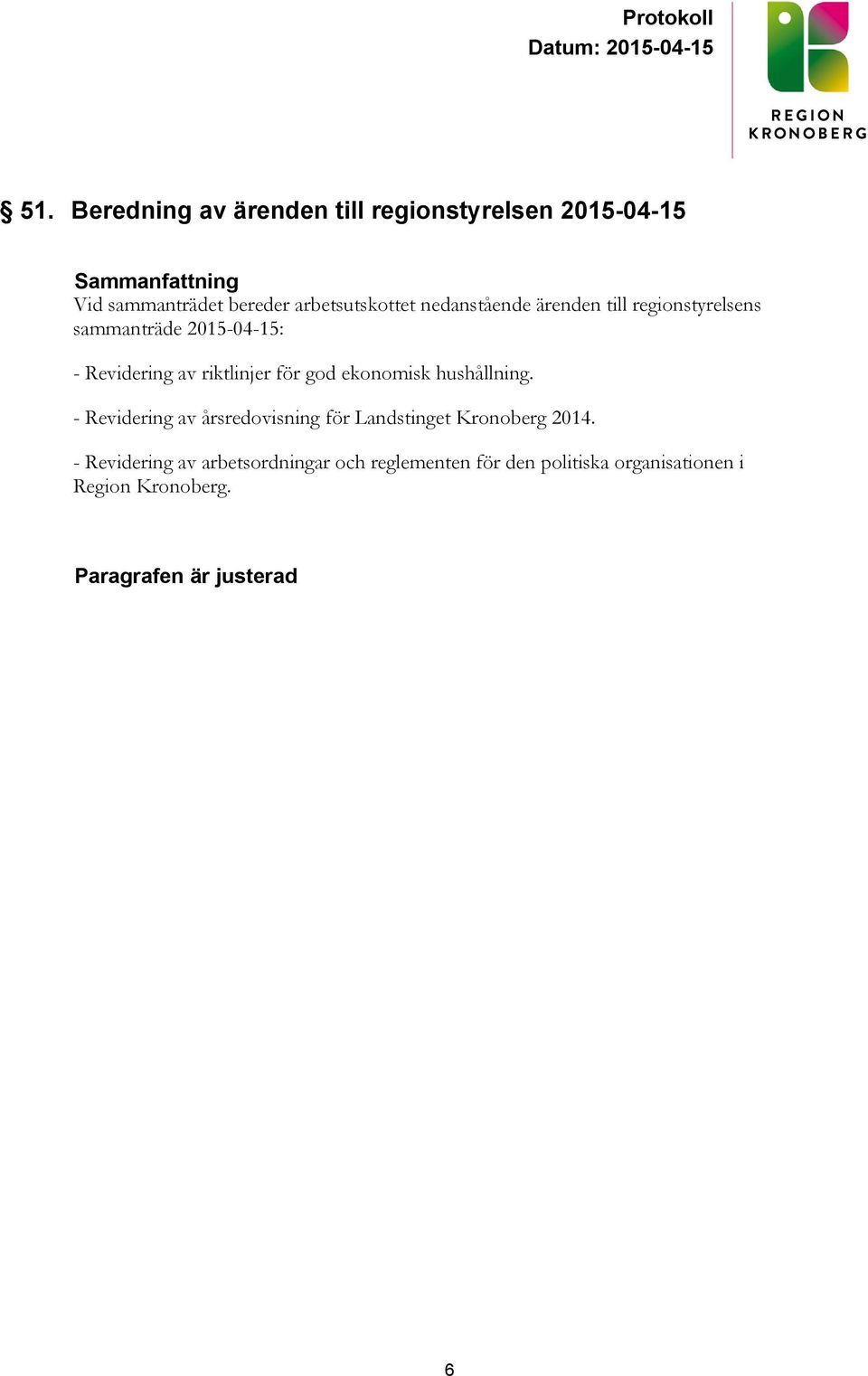 av riktlinjer för god ekonomisk hushållning.