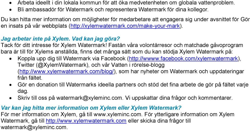 Vad kan jag göra? Tack för ditt intresse för Xylem Watermark!