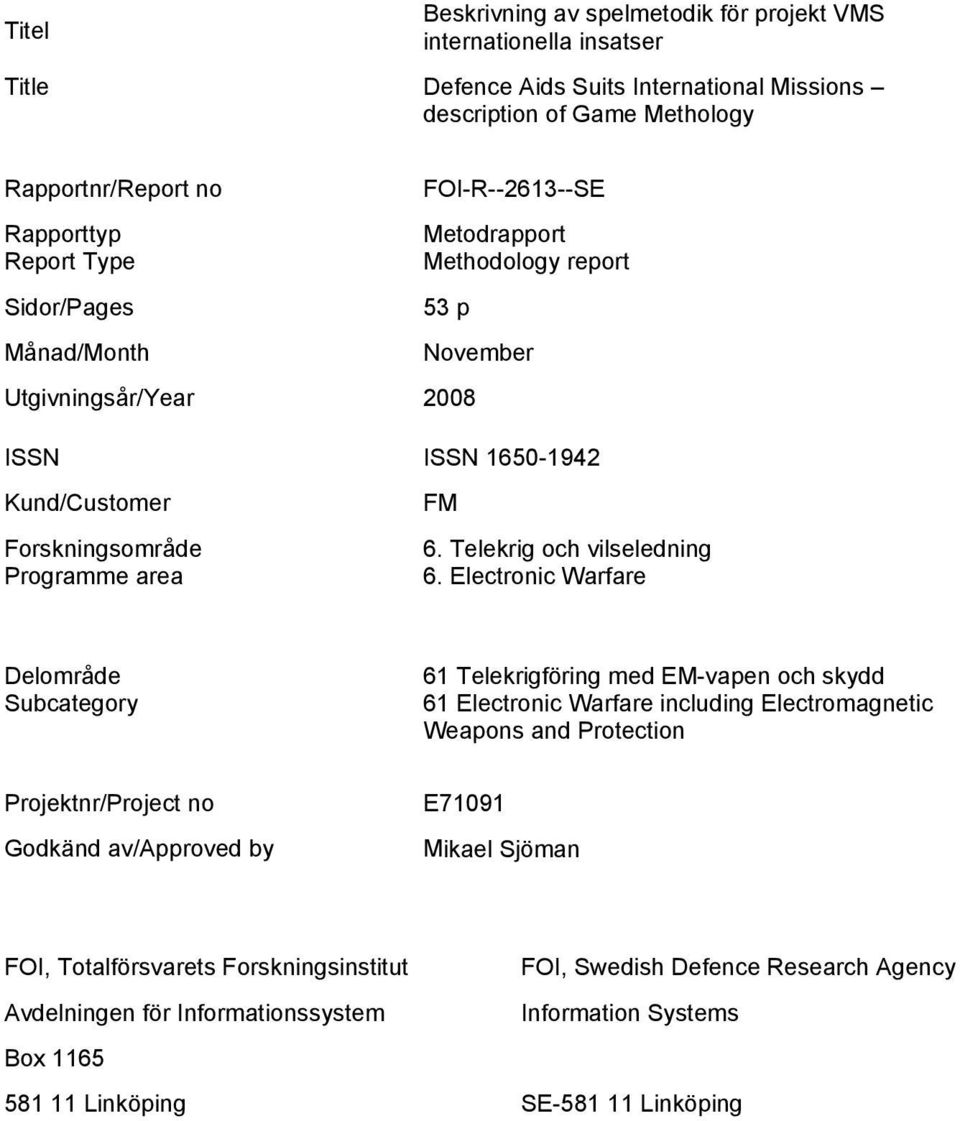 Telekrig och vilseledning 6.