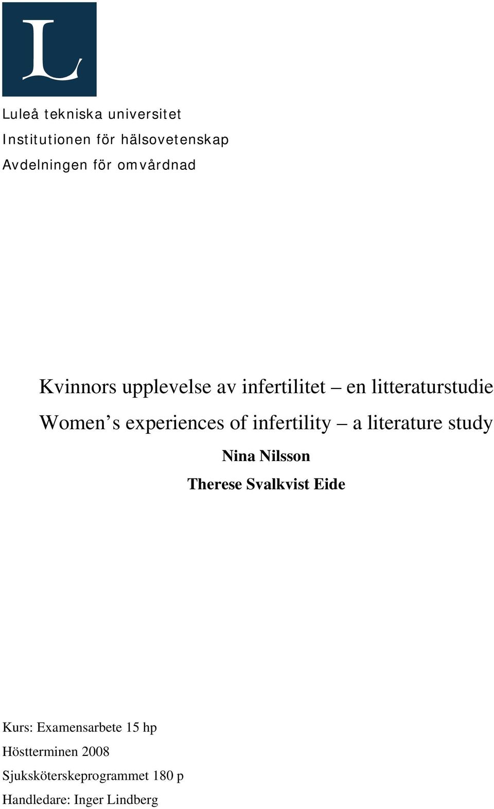 experiences of infertility a literature study Nina Nilsson Therese Svalkvist Eide