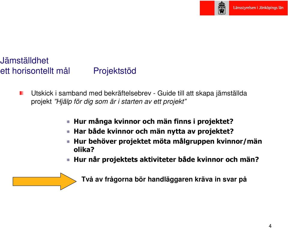 Har både kvinnor och män nytta av projektet?