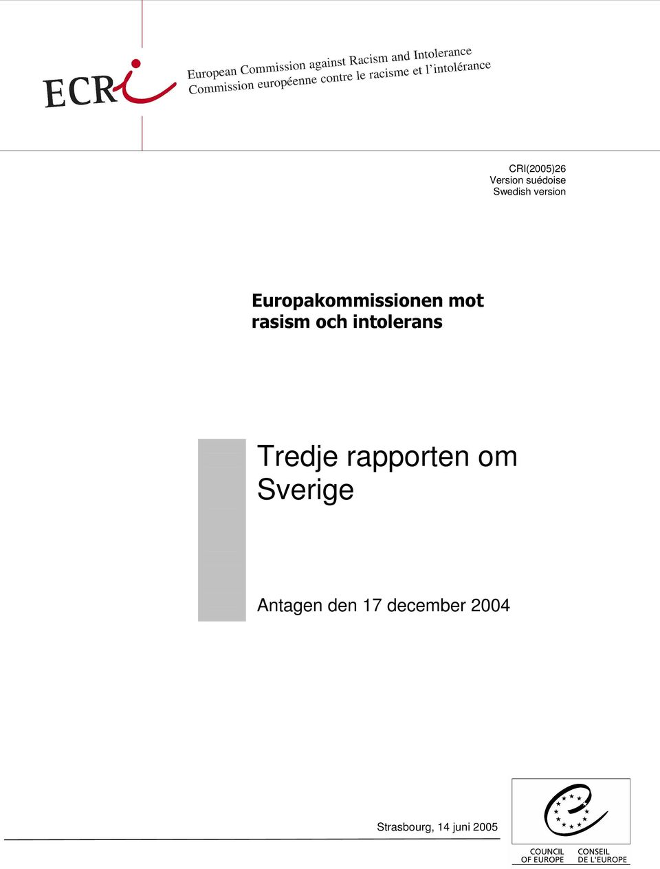 intolerans Tredje rapporten om Sverige