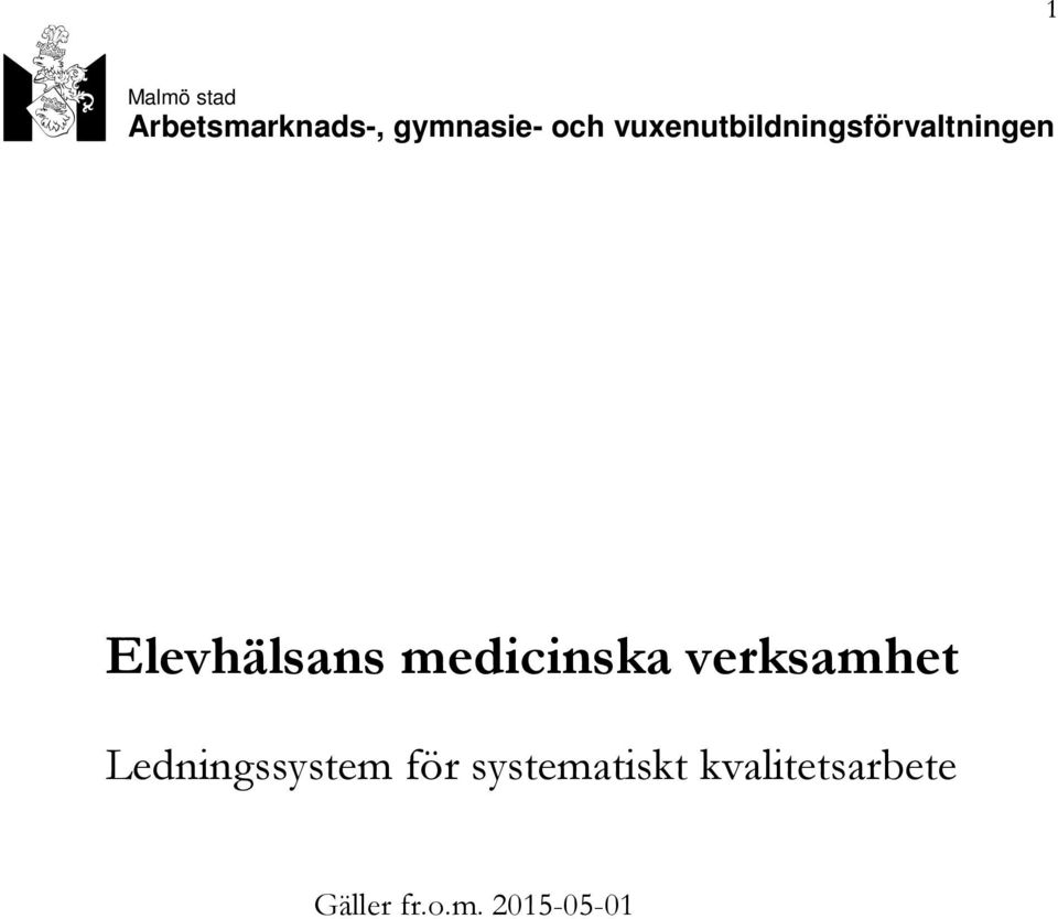 medicinska verksamhet Ledningssystem för