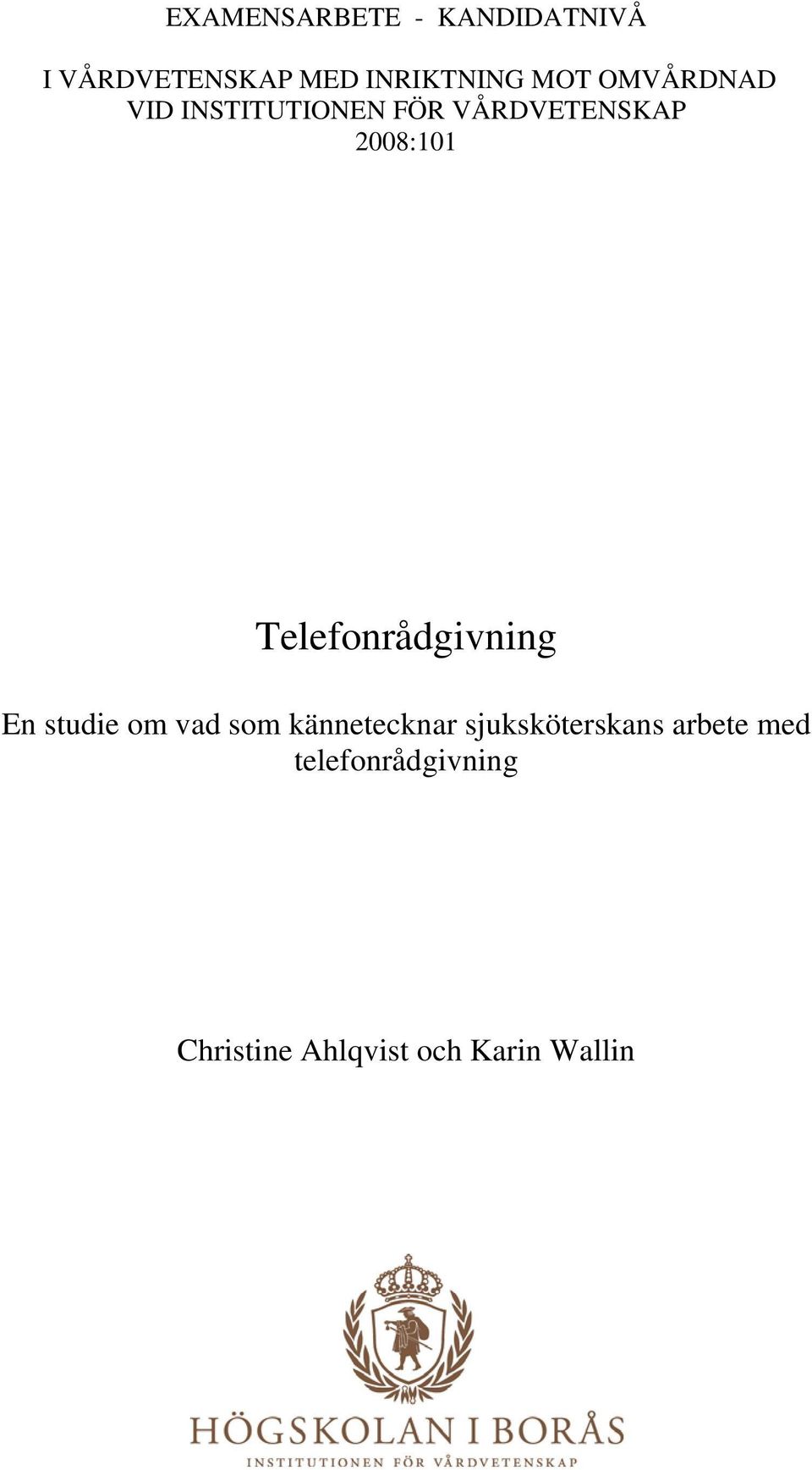 Telefonrådgivning En studie om vad som kännetecknar