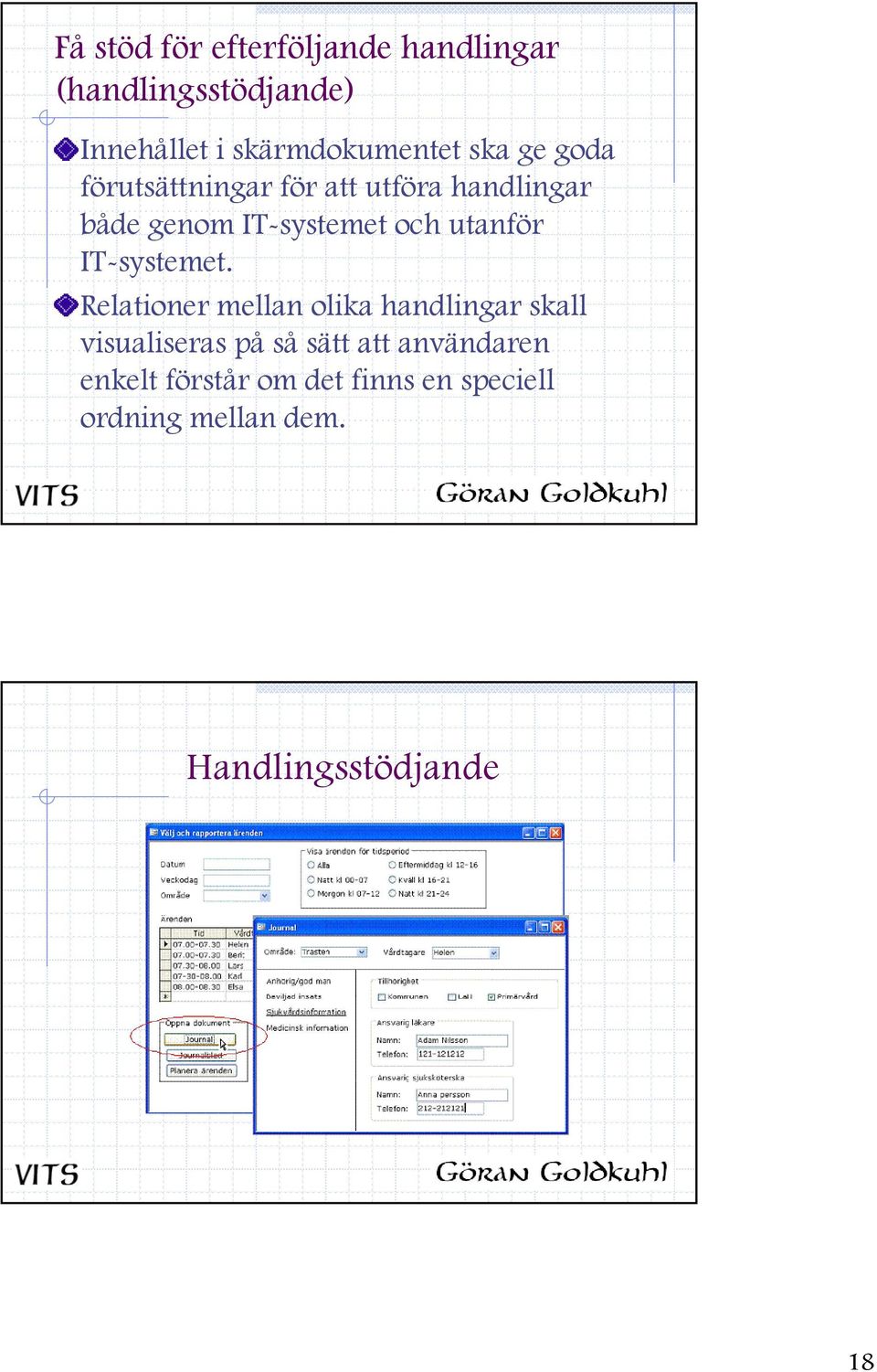 utanför IT-systemet.