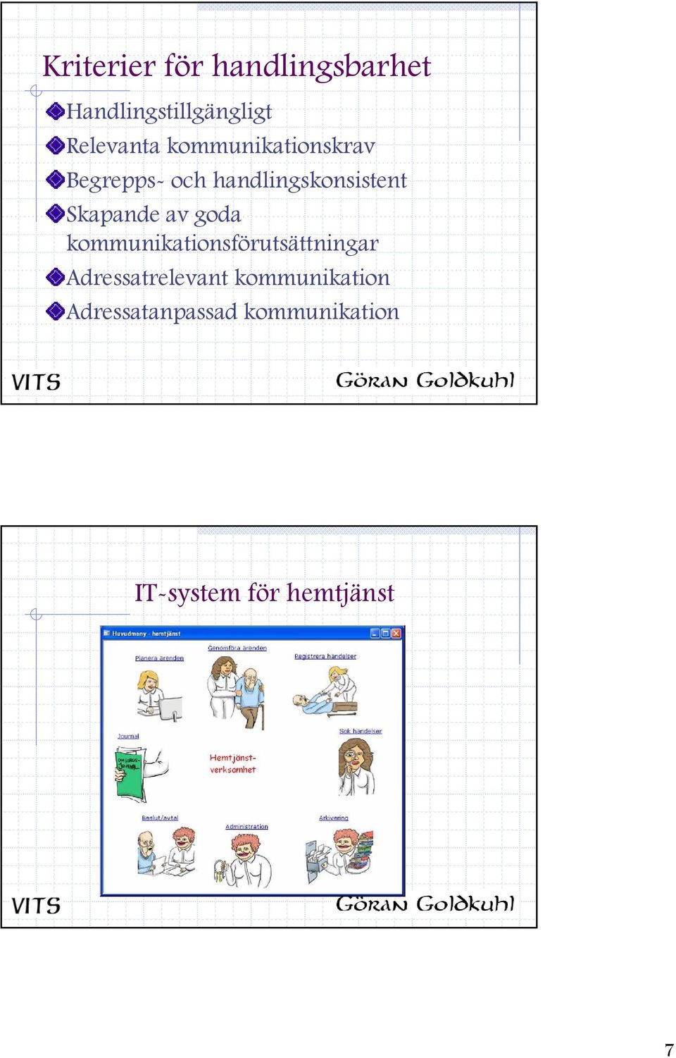 av goda kommunikationsförutsättningar Adressatrelevant