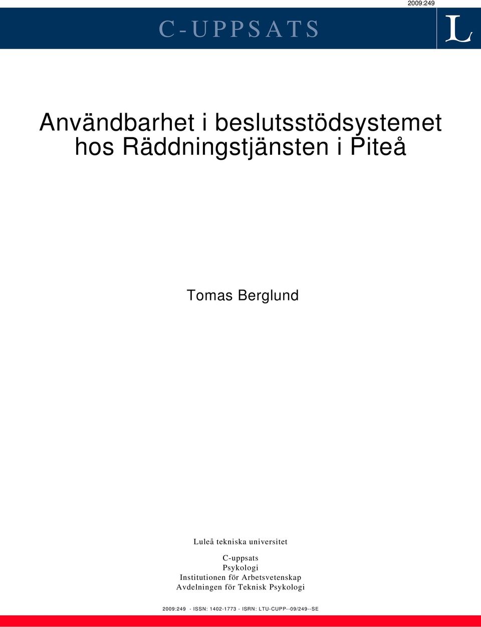 C-uppsats Psykologi Institutionen för Arbetsvetenskap Avdelningen