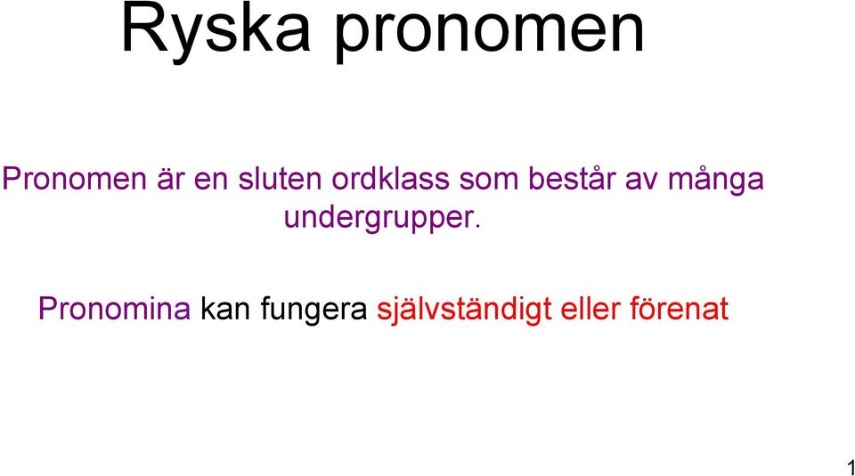 många undergrupper.