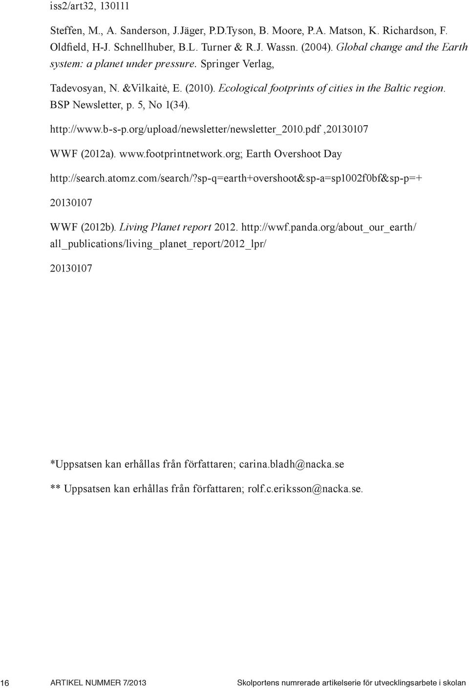 http://www.b-s-p.org/upload/newsletter/newsletter_2010.pdf,20130107 WWF (2012a). www.footprintnetwork.org; Earth Overshoot Day http://search.atomz.com/search/?