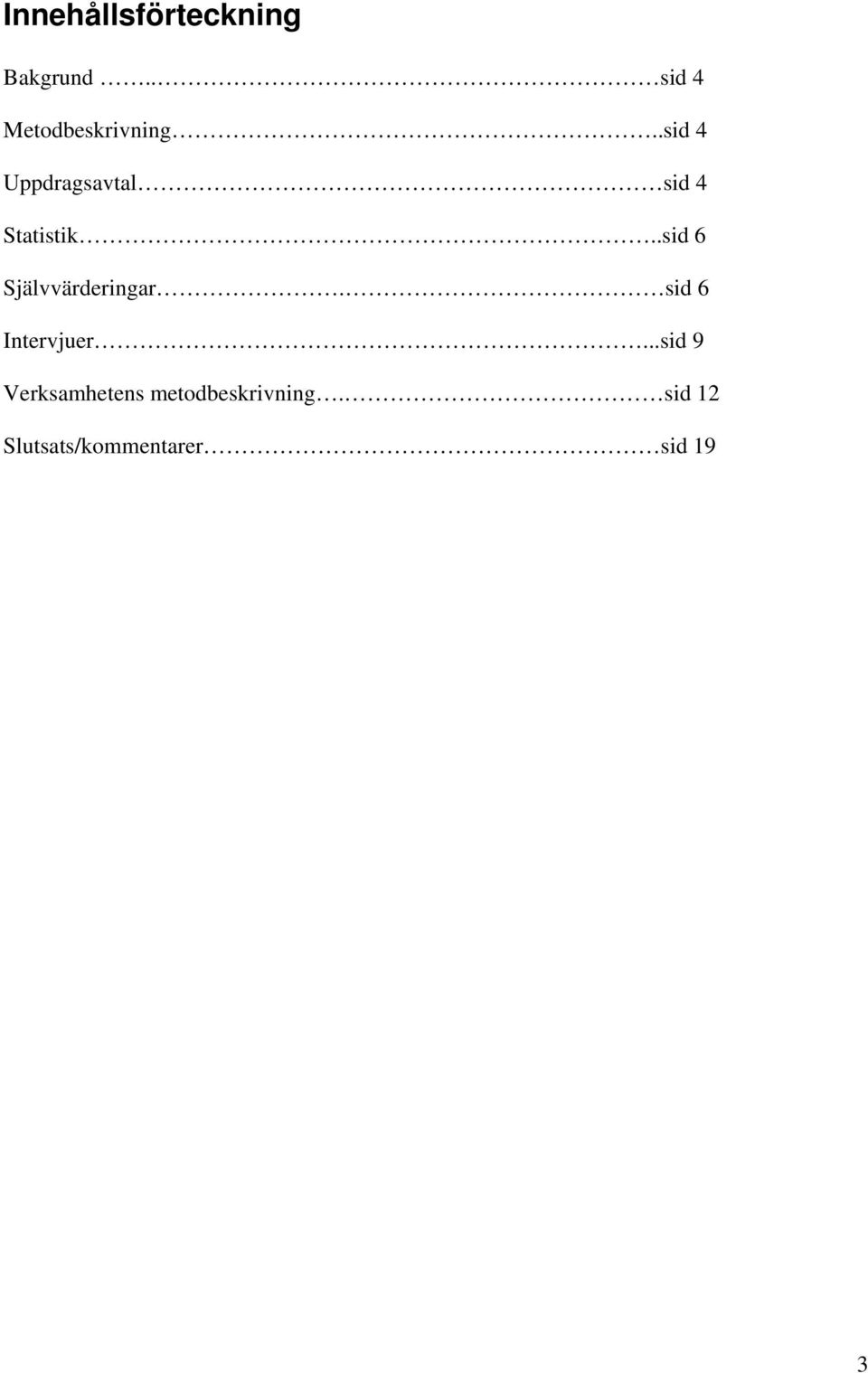 .sid 4 Uppdragsavtal sid 4 Statistik.