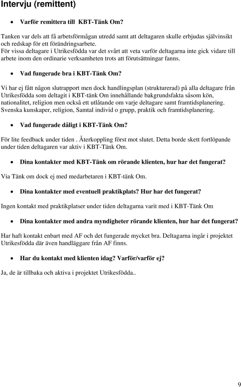 Vad fungerade bra i KBT-Tänk Om?