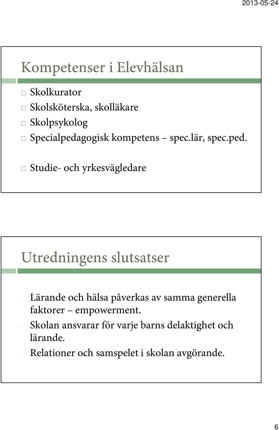 gogisk kompetens spec.lär, spec.ped.