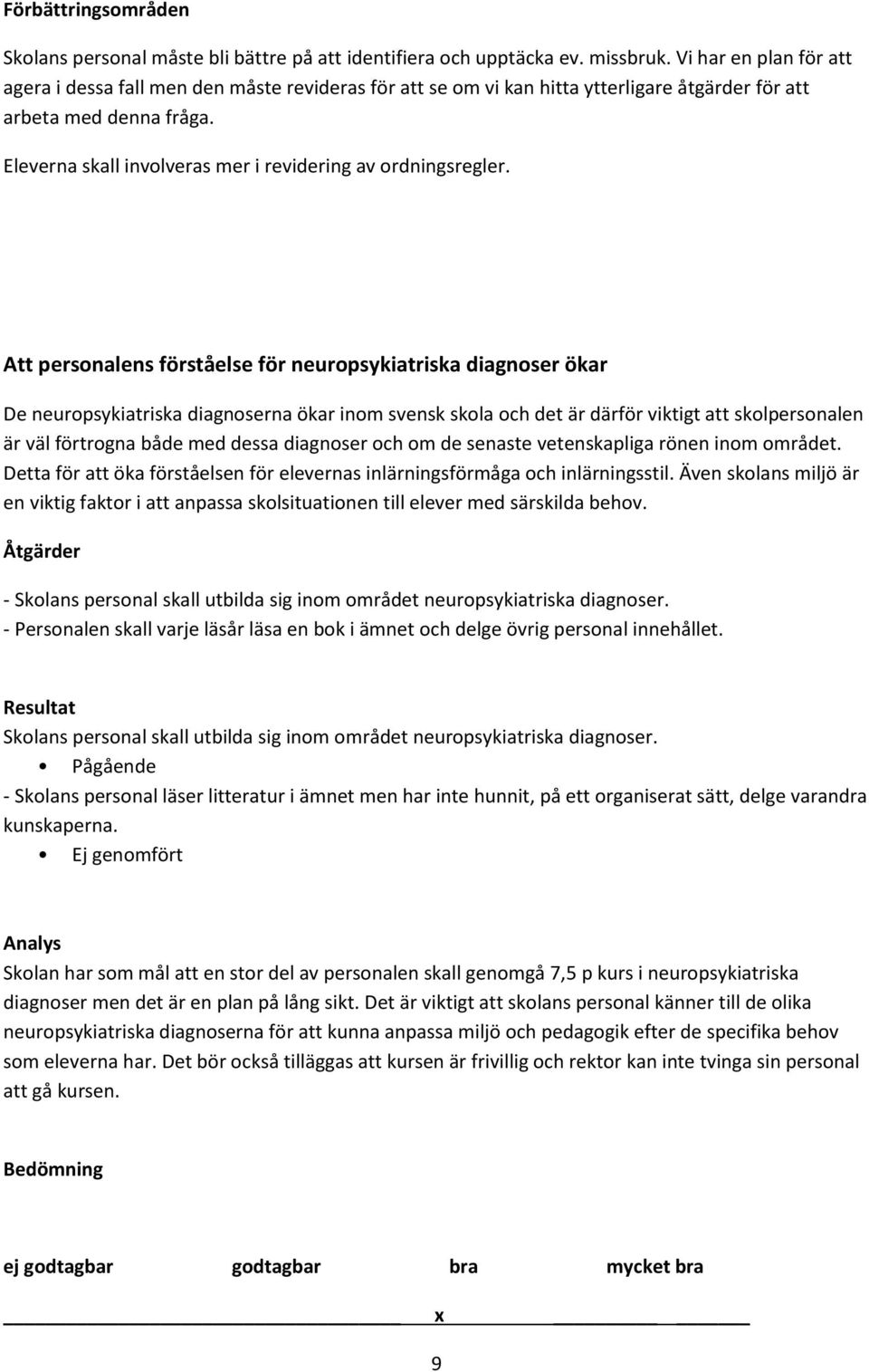 Eleverna skall involveras mer i revidering av ordningsregler.