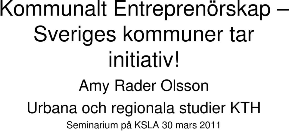 Amy Rader Olsson Urbana och