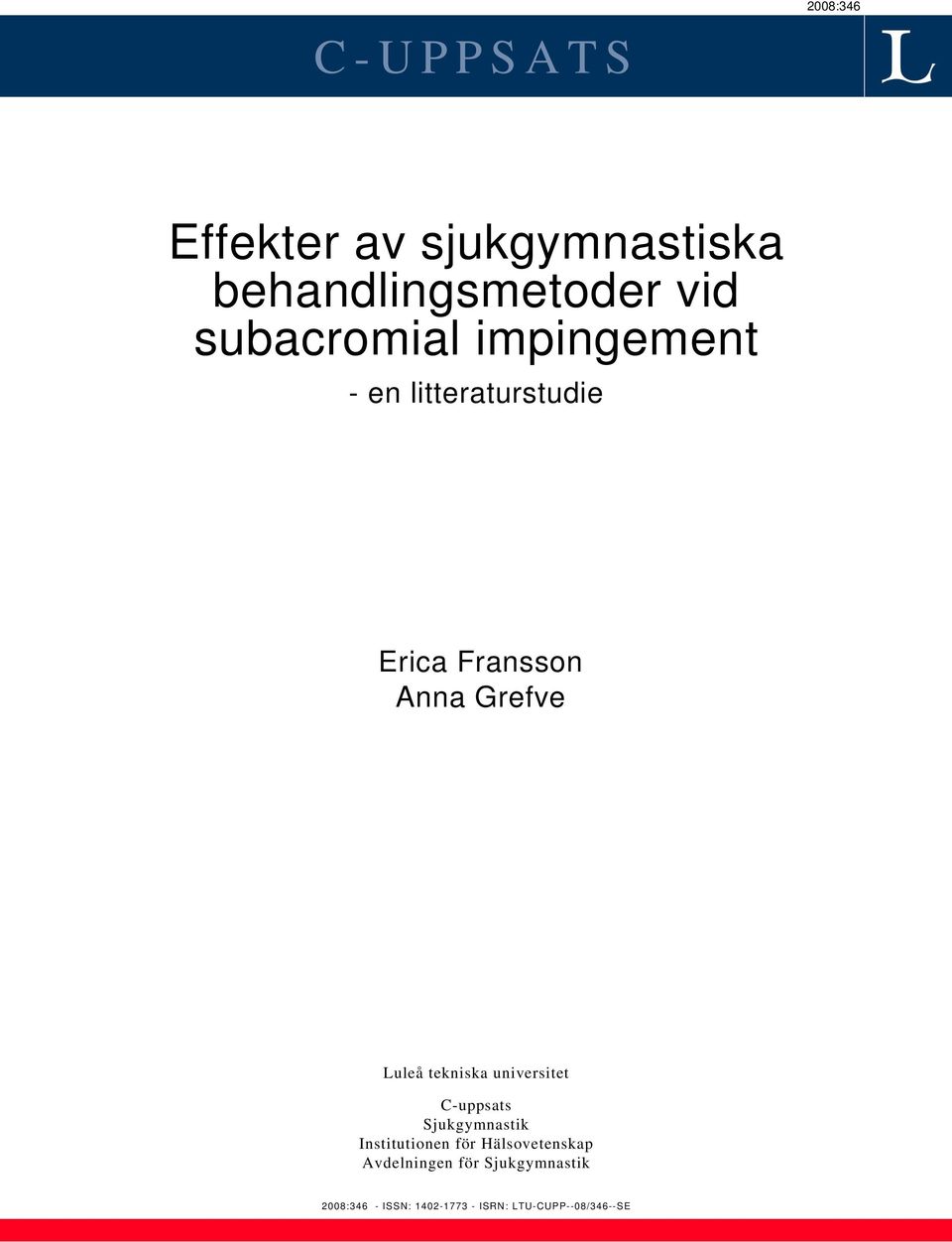 Luleå tekniska universitet C-uppsats Sjukgymnastik Institutionen för