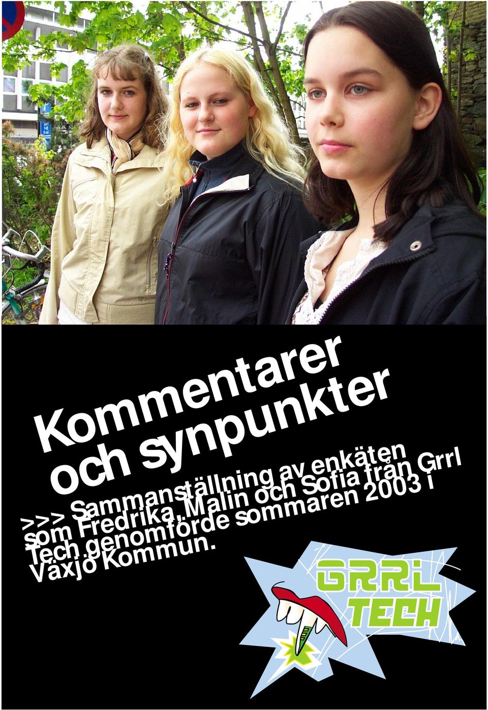 Fredrika, Malin och Sofia från Grrl