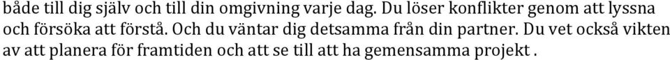 Och du väntar dig detsamma från din partner.