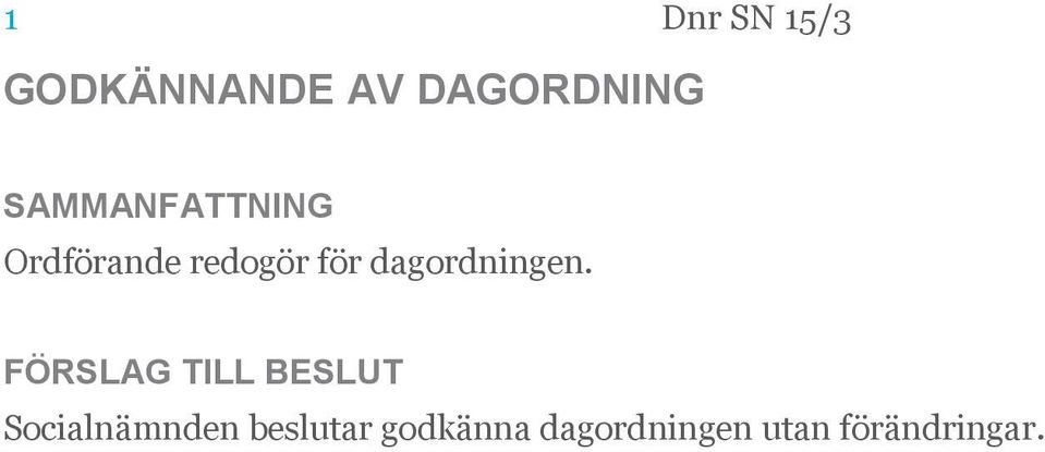 dagordningen.