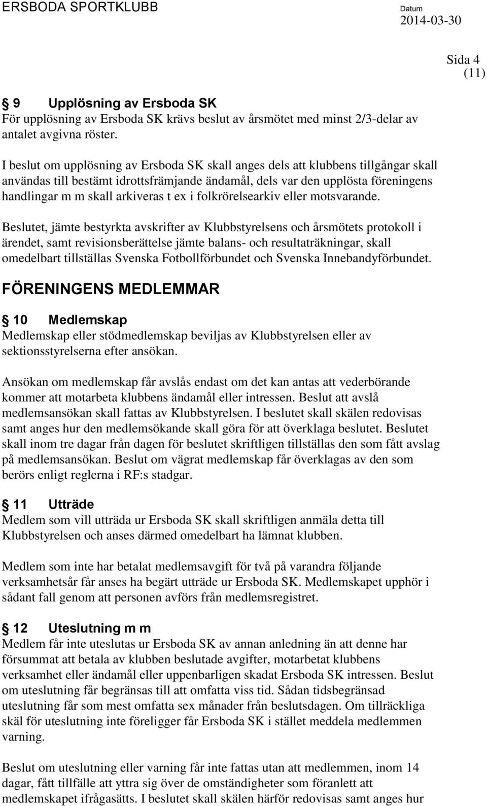 ex i folkrörelsearkiv eller motsvarande.