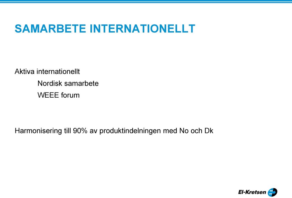 WEEE forum Harmonisering till 90%