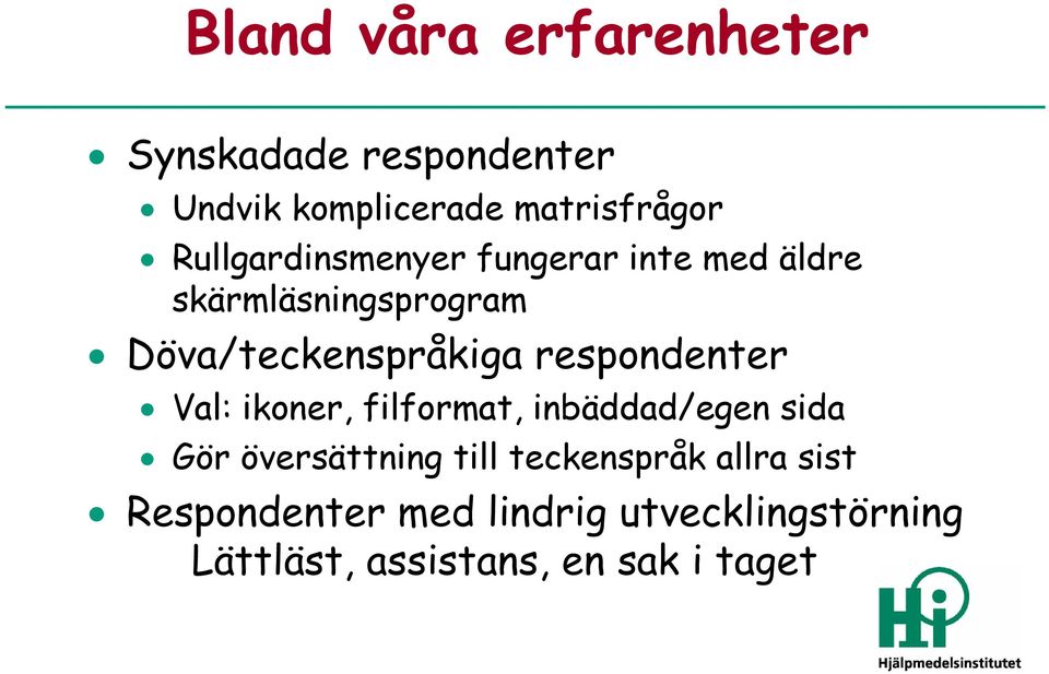 respondenter Val: ikoner, filformat, inbäddad/egen sida Gör översättning till