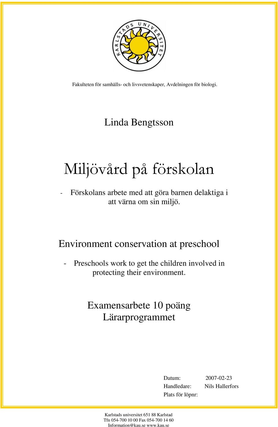 Environment conservation at preschool - Preschools work to get the children involved in protecting their environment.