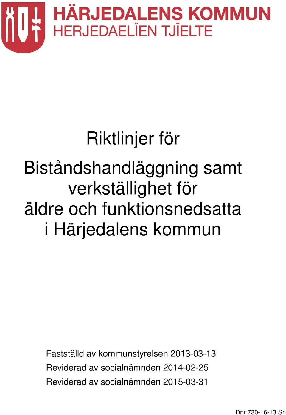 av kommunstyrelsen 2013-03-13 Reviderad av socialnämnden