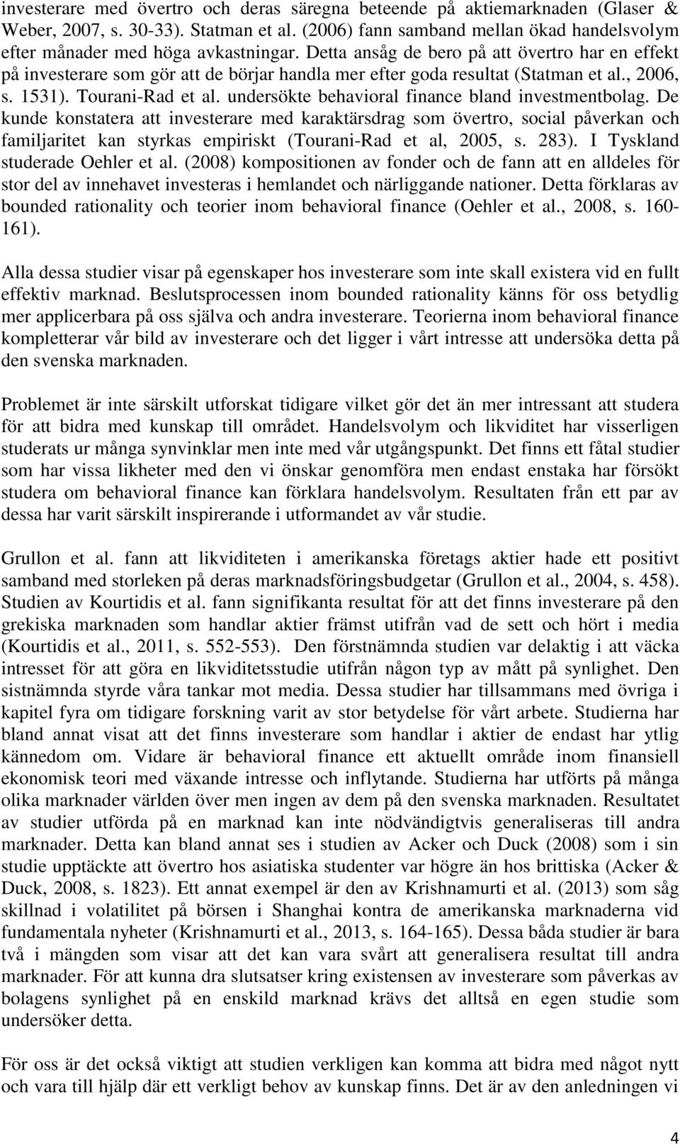 undersökte behavioral finance bland investmentbolag.