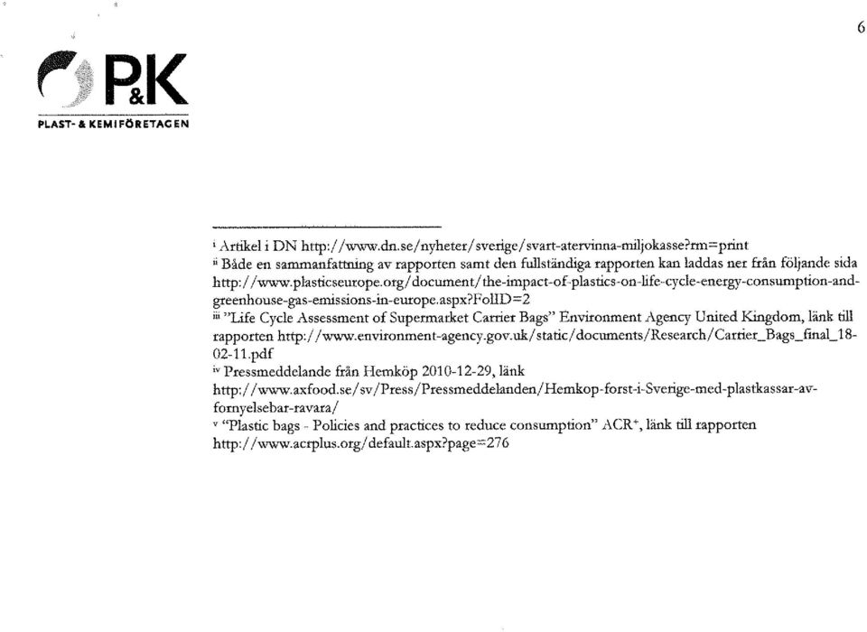 org/ document/ the-impact -of-plastics-on-life-cycle-energy-consumption-andgreenhouse-gas-emissions-in-europe.aspx?