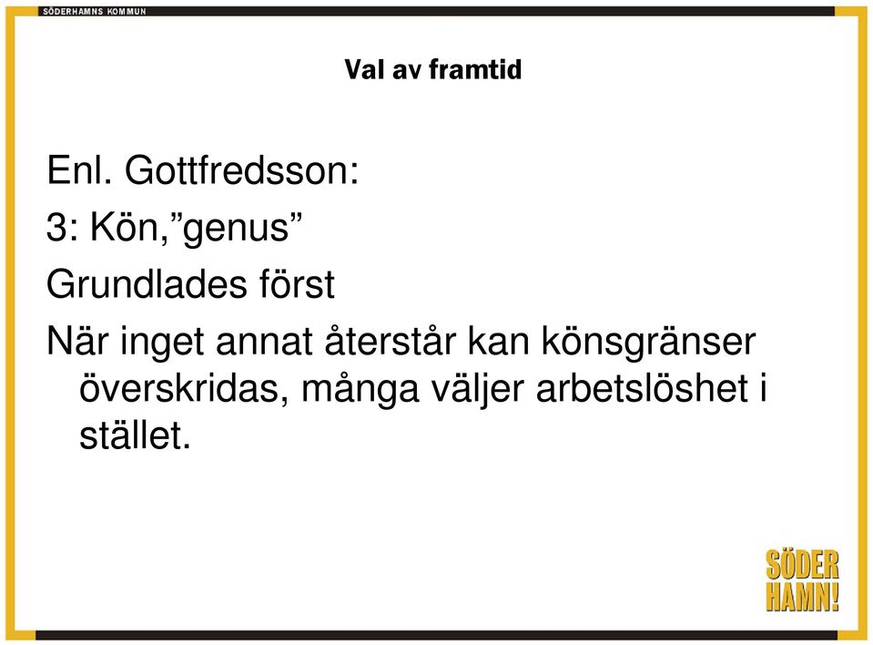 återstår kan könsgränser