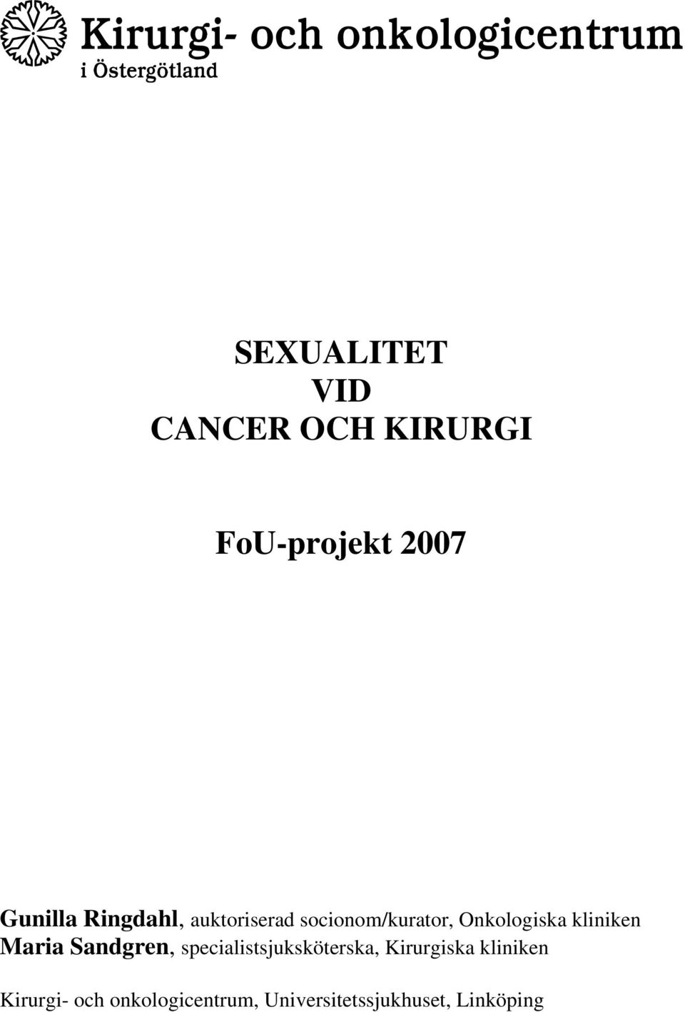 kliniken Maria Sandgren, specialistsjuksköterska, Kirurgiska