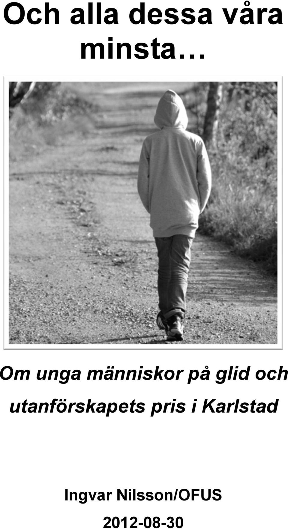 och utanförskapets pris i