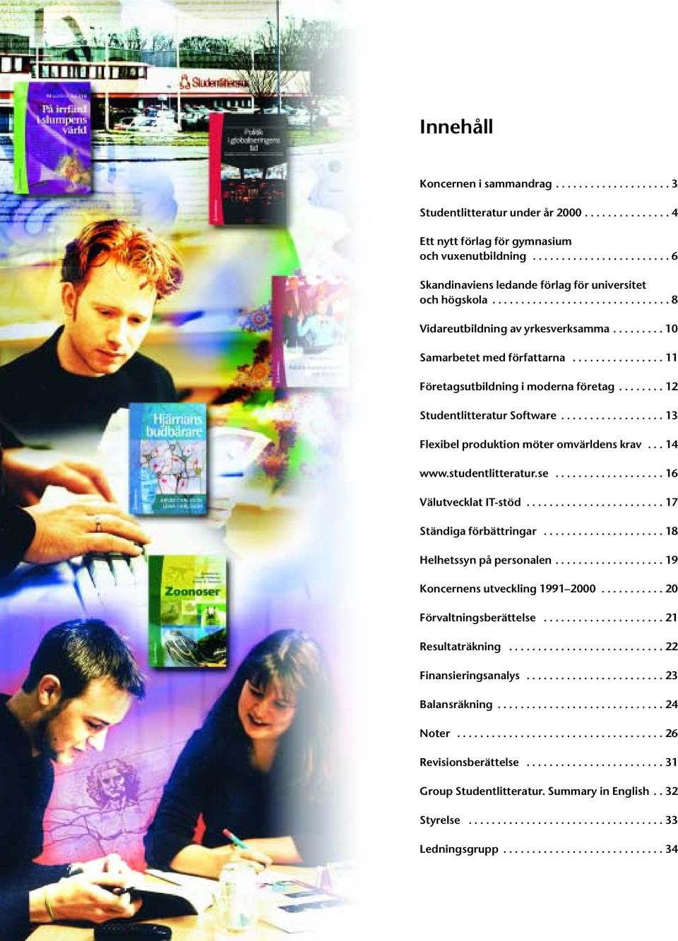 ............... 11 Företagsutbildning i moderna företag........ 12 Studentlitteratur Software.................. 13 Flexibel produktion möter omvärldens krav... 14 www.studentlitteratur.se.